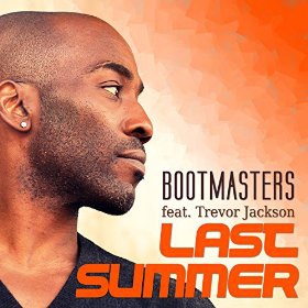 BOOTMASTER FEAT. TREVOR JACKSON - LAST SUMMER